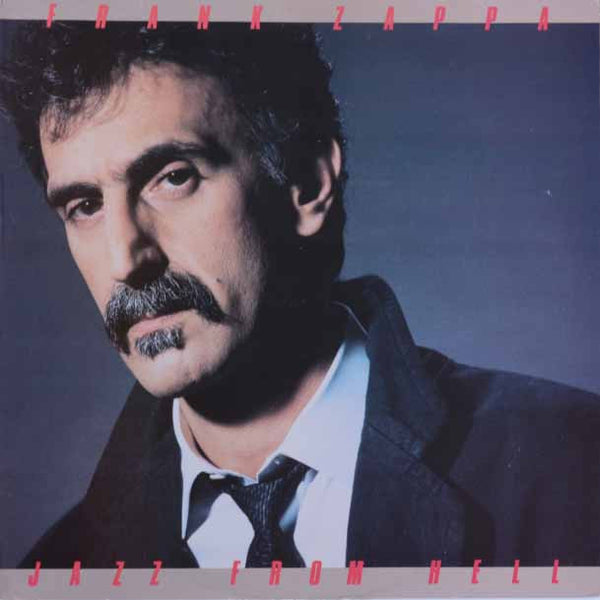 Frank Zappa – Jazz From Hell