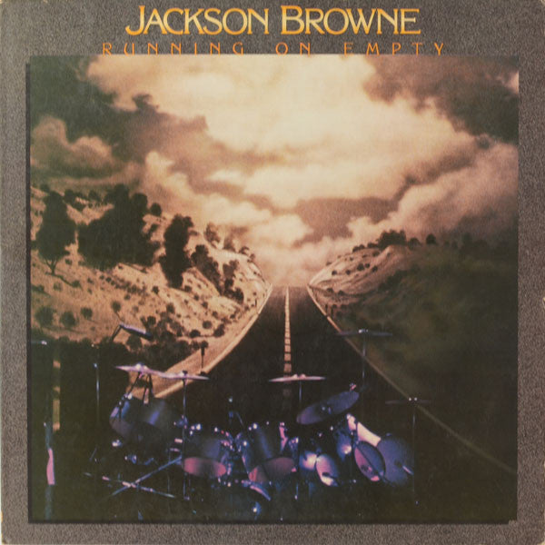 Jackson Browne – Running On Empty