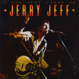 Jerry Jeff – A Man Must Carry On