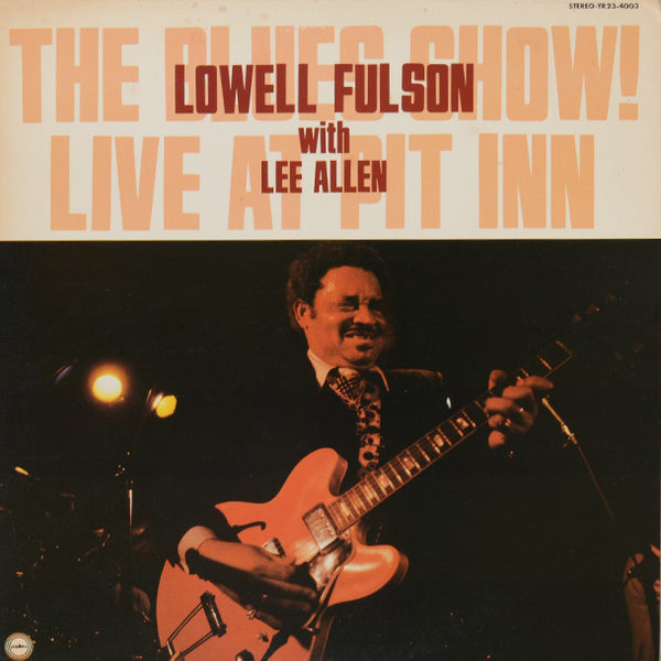 Lowell Fulson With Lee Allen – The Blues Show! Live At Pit Inn