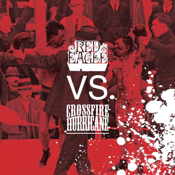 Red Eagle VS Crossfire Hurricane Split 7"