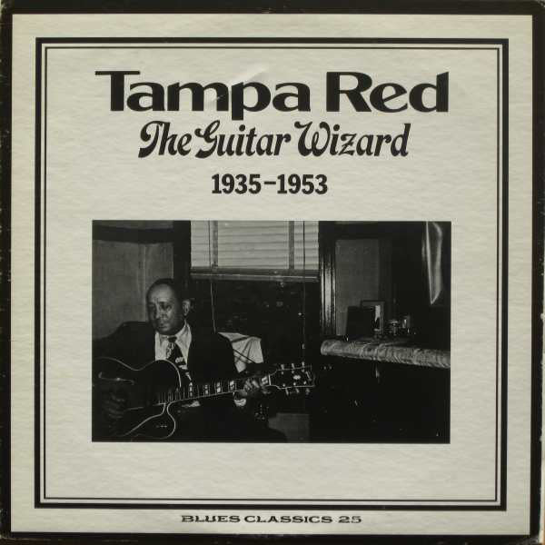 Tampa Red – The Guitar Wizard: 1935-1953