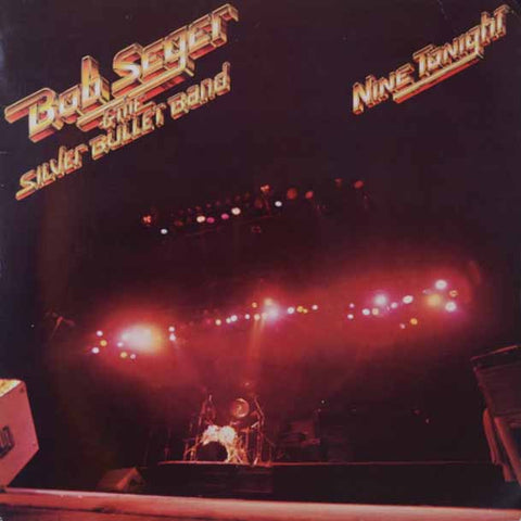 Bob Seger And The Silver Bullet Band ‎– Nine Tonight