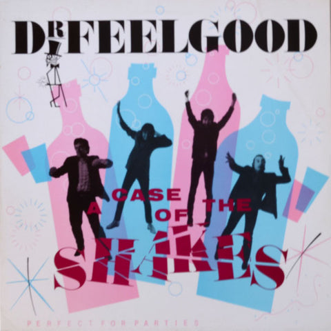 Dr. Feelgood ‎– A Case Of The Shakes
