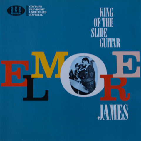 Elmore James – King Of The Slide Guitar