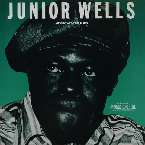 Junior Wells – Messin' With The Blues