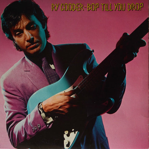 Ry Cooder ‎– Bop Till You Drop