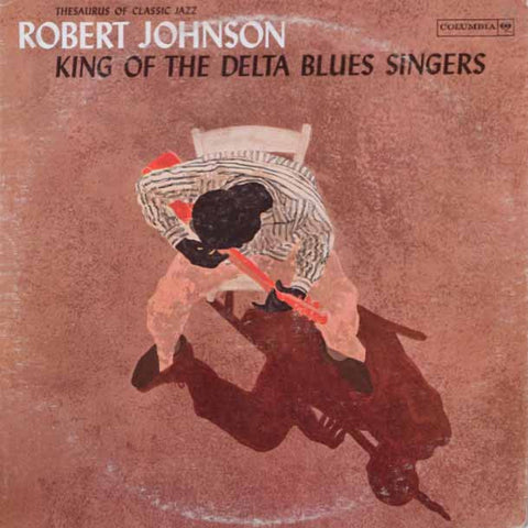 Robert Johnson – King Of The Delta Blues Singers